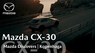 Mazda Discovers | Kopenhaga z Mazdą CX-30