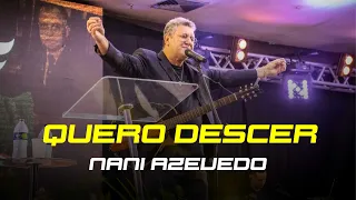 QUERO DESCER | Nani Azevedo - Feat. Louvor IBN Cristo Rei