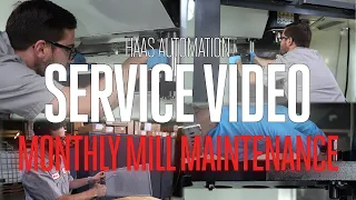 Monthly Mill Maintenance Tasks - Haas Service - Haas Automation, Inc.