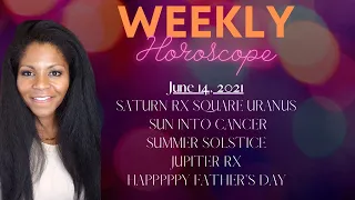 WEEKLY ALL ZODIAC SIGNS ASTROLOGICAL HOROSCOPE JUNE 14, 2021