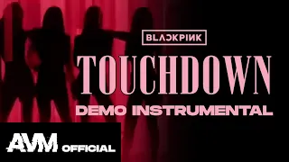 BLACKPINK (블랙핑크) - 'TOUCHDOWN' Official Instrumental