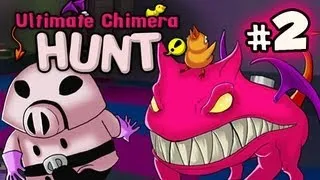 PORK EMPIRE! - Ultimate Chimera HUNT w/Nova, Immortal & Kevin Ep.2