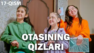 Otasining qizlari (o'zbek serial) | Отасининг қизлари (ўзбек сериал) 17-qism