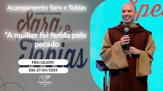 A mulher foi ferida pelo pecado - Frei Gilson