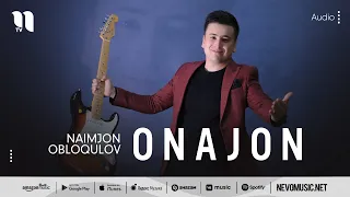 Naimjon Obloqulov - Onajon (audio 2022)