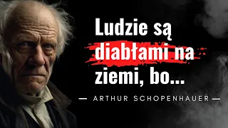 Dlaczego ludzie są diabłami na ziemi? Filozofia pesymistyczna Artura Schopenhauera. Cytaty filozofa