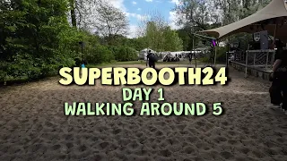 SuperBooth24 - D1 - Walk Around 5 and Demos