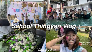 School Thingyan Vlog (2024) ကျောင်းသင်္ကြန်