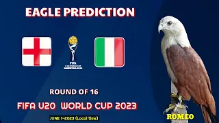 England vs Italy | FIFA u20 World Cup 2023 | Round of 16 | Eagle Prediction