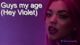 Перевод песни Hey Violet - Guys my age
