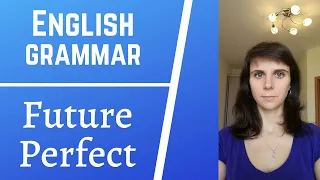 Future Perfect (Будущее совершенное время) / English grammar