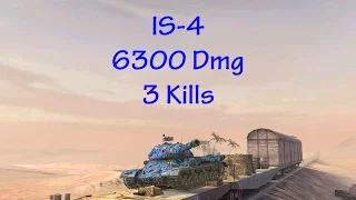 IS-4 - 6300 Dmg - 3 Kills