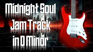 Midnight Soul Jam Track in D Minor 🎸 Guitar Backing Track