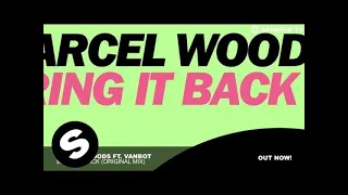 Marcel Woods ft. Vanbot - Bring It Back (Original Mix)