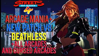 Streets Of Rage 4 - Deathless +all arcades and cursed arcades Blaze SOR4 Arcade Mania+ V8 (622.008)