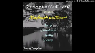 DennyChitsMusiQ Ft Benji x Tanatswa x Molly x Terry - Mushandi waMwari