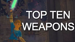 Top 10 Weapons BOTW