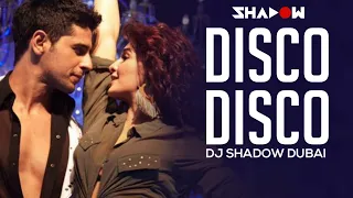 Disco Disco | Remix | A Gentleman | DJ Shadow Dubai | Sidharth | Jacqueline | 2017