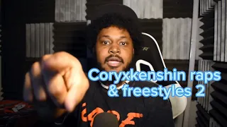 New/best coryxkenshin raps and freestyles 2