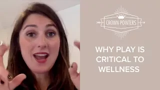 Why "Play" is Critical to Wellness