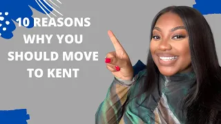 10 REASONS WHY YOU SHOULD MOVE TO KENT | KENT SOUTH EAST ENGLAND PART 2