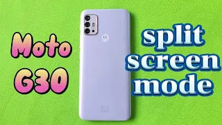 split screen mode for Moto G30