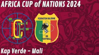 Africa Cup of Nations 2024 : Spiel 15 : Gruppe B : Kap Verde - Mali