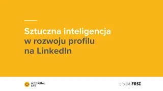 Sztuczna inteligencja w rozwoju profilu na LinkedIn