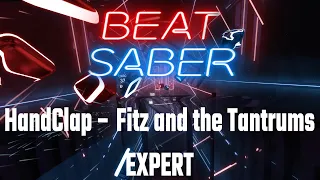 Beat Saber - HandClap – Fitz and the Tantrums - EXPERT