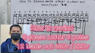 How to rewind 3 phase motor 6 poles 12 leads out 440v/220v