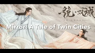 Chinese drama: Mirror: A Tale of Twin Cities