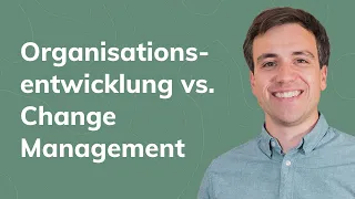 Organisationsentwicklung VS. Change Management