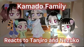 Kamado Family reacts to Tanjiro and Nezuko ||Gacha Club|| //My Au// (Demon Slayer) (Kny)