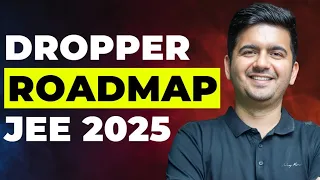 Complete roadmap & plan : JEE 2025 | Dropper Strategy & IIT Motivation