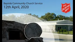 Sunday 12th April, 2020 'Easter Sunday' Bayside Community Church Service