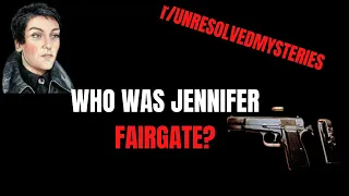r/unresolvedmysteries: The Jennifer Fairgate story