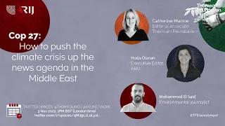 How to push the climate crisis up the news agenda in the Middle East - a Twitter Spaces conversation