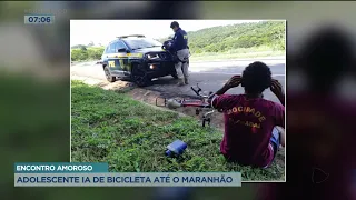 ENCONTRO AMOROSO: ADOLESCENTE IA DE BICICLETA ATÉ O MARANHÃO