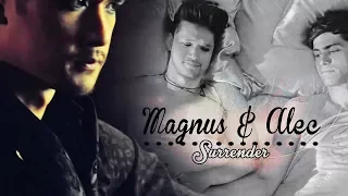 Magnus & Alec || Surrender (+ 2x18)