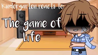 Kindergarten reacts to: The game of life