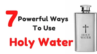 7 Powerful Ways To Use Holy Water