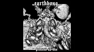 EARTHBONG - Proceed As One EP [FULL ALBUM] 2023