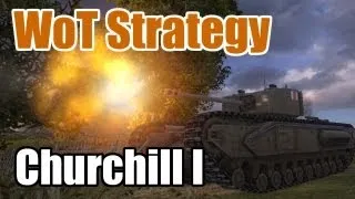 World of Tanks: Tank Guides - How to Churchill I - Dat Gun - S4 E2