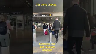 Entering the Ben Gurion airport in Tel Aviv, Israel