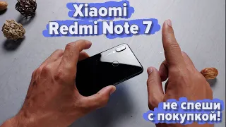 Кому точно НЕ подойдет Xiaomi Redmi Note 7?