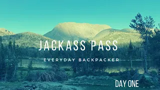 Jackass Pass, Wind River Range, Wyoming: Day 1