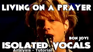 Bon Jovi - Living On A Prayer - Isolated Vocals - Analysis and Tutorial -  Recording Techniques