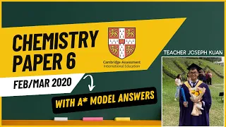 IGCSE Chemistry Paper 6 [Feb/Mar 2020] Solved with A* Model Answers [0620/62/F/M/20]