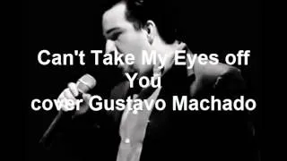 Gustavo Machado canta Can't Take My Eyes off You