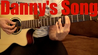 Danny's Song - Kenny Loggins - GUITAR CHORDS TUTORIAL